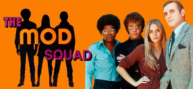 [The Mod Squad]